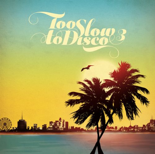

Too Slow to Disco, Vol. 3 [LP] - VINYL