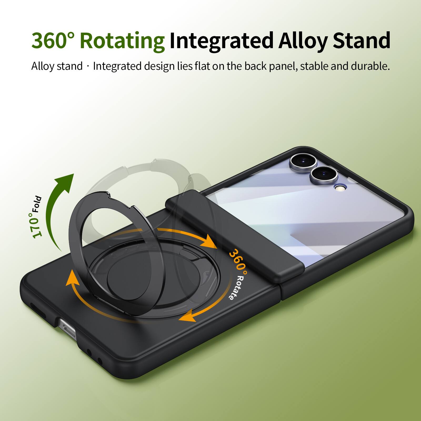 360° Rotating Integrated Alloy Stand

Alloy stand • Integrated design lies flat on the back panel, stable and durable.

170° Fold 360° Rotate