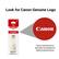 Look for Canon Genuine Logo
Canon Genuine Ink is specially formulated for optimal performance