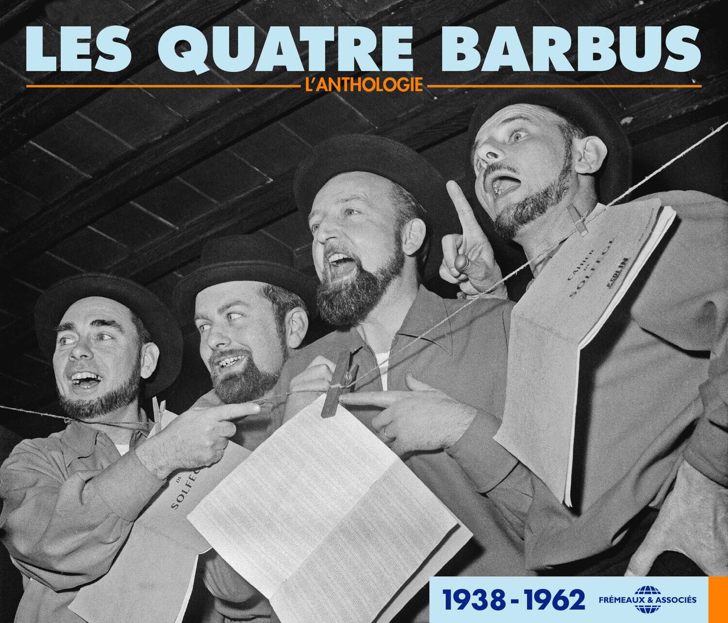 LES QUATRE BARBUS  
L'ANTHOLOGIE  

1938 - 1962  
FREMEAUX & ASSOCIÉS