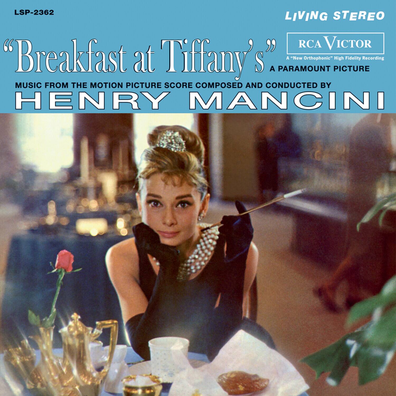 LSP-2362  
LIVING STEREO  
RCA VICTOR  
"A New Orthophonic" High Fidelity Recording  
A PARAMOUNT PICTURE  
"Breakfast at Tiffany's"  
MUSIC FROM THE MOTION PICTURE SCORE  
COMPOSED AND CONDUCTED BY  
HENRY MANCINI