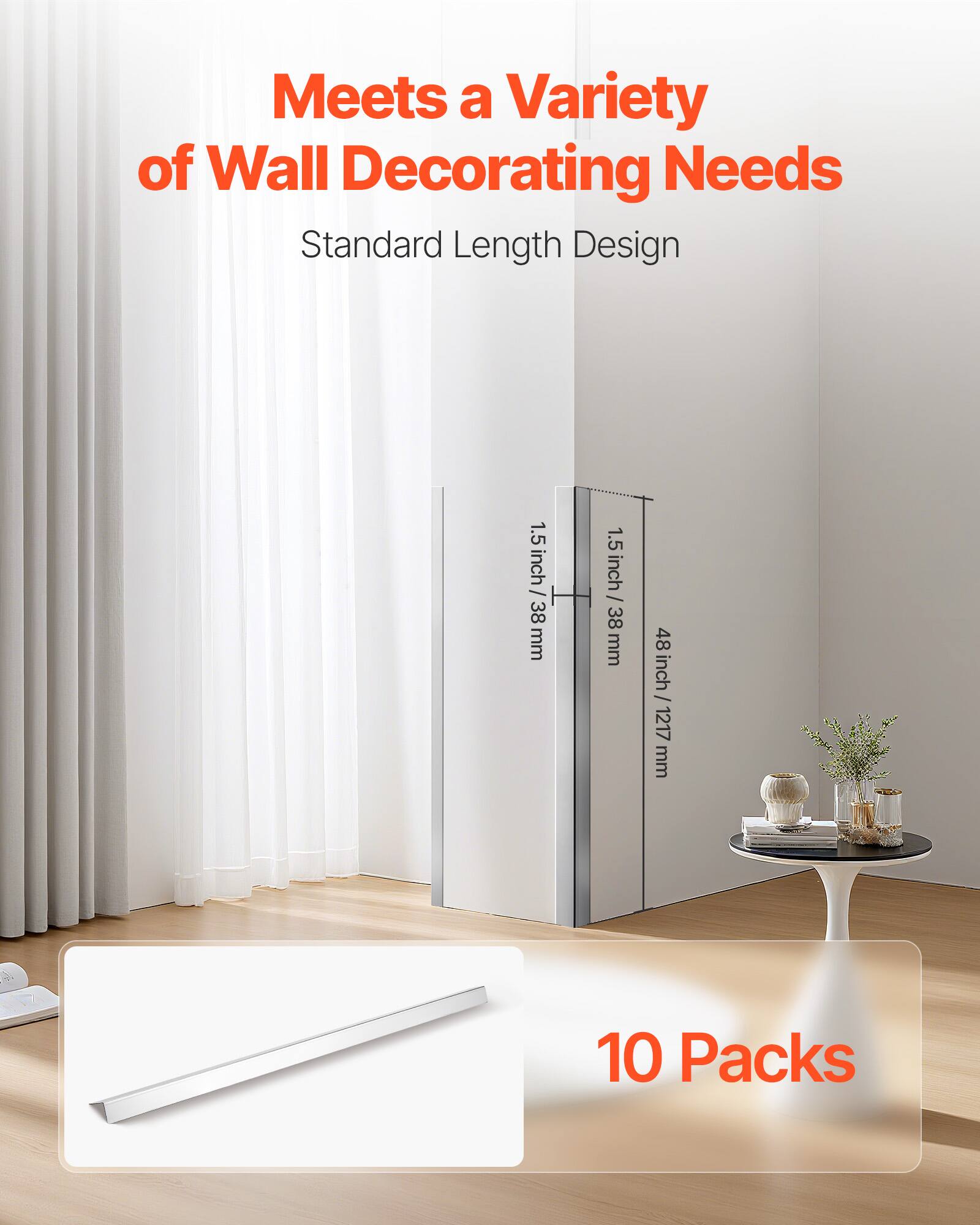 Meets a Variety of Wall Decorating Needs  
Standard Length Design  
1.5 inch / 38 mm  
48 inch / 1217 mm  
10 Packs