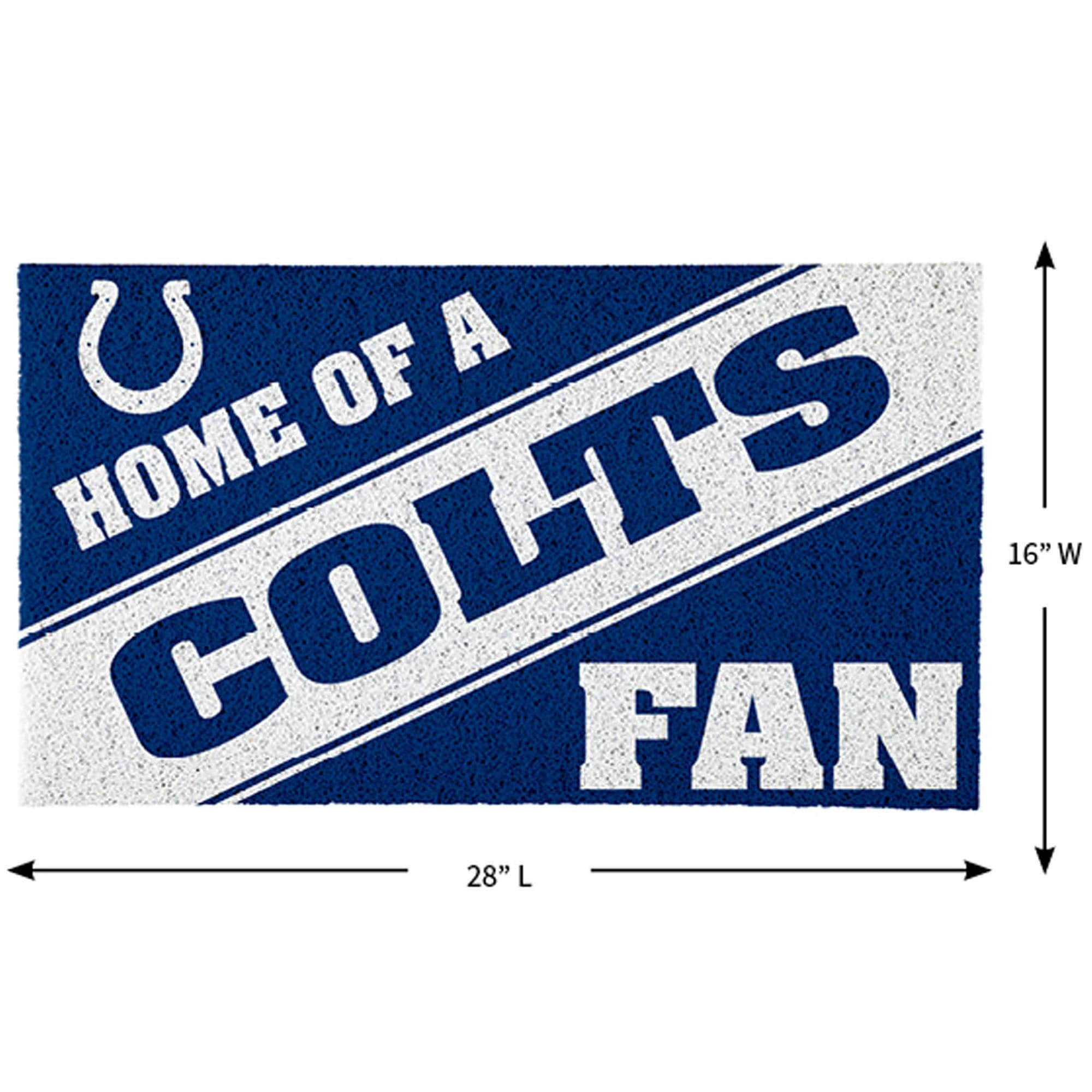 Home of a Colts Fan  
16" W x 28" L
