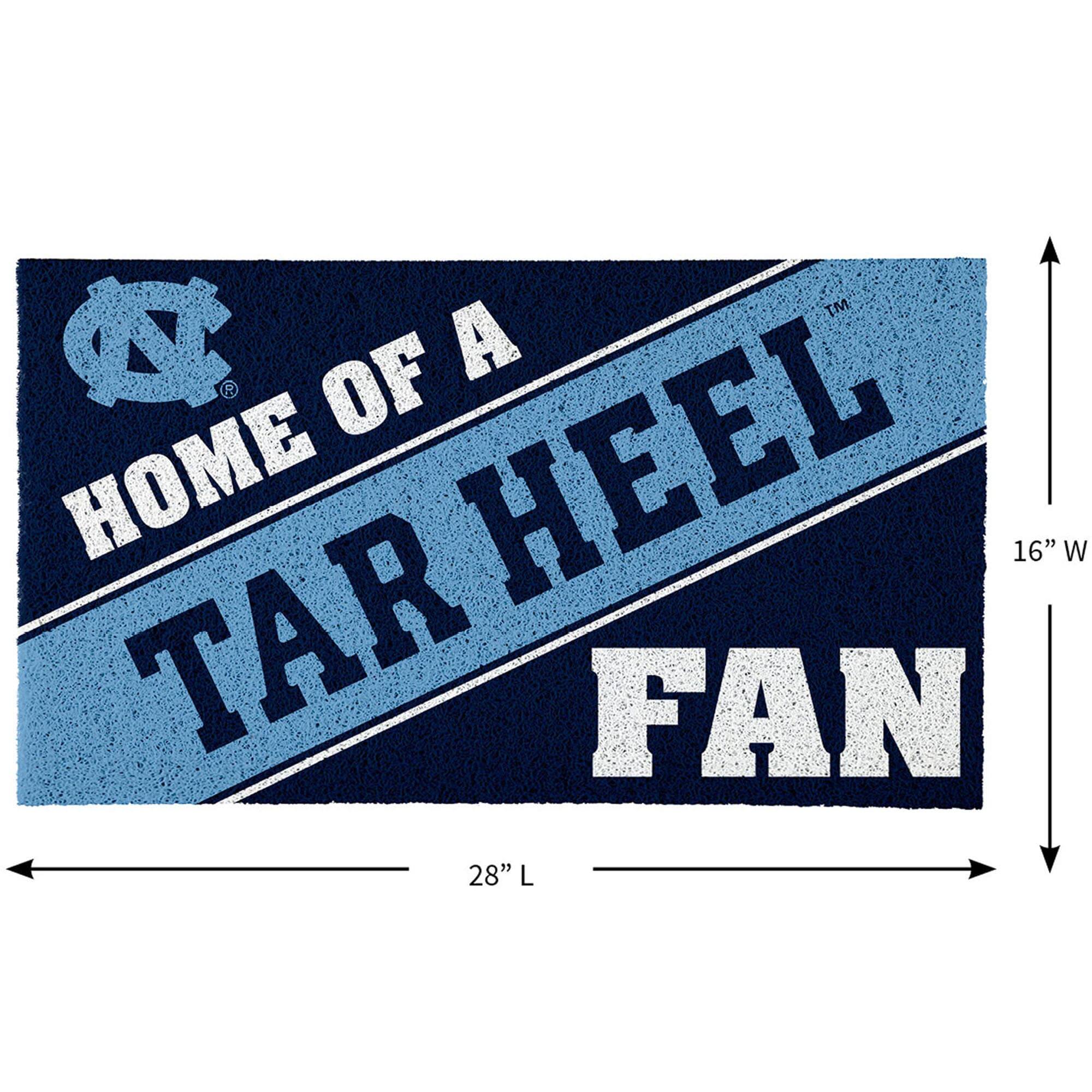 HOME OF A TAR HEEL FAN  
16" W  
28" L