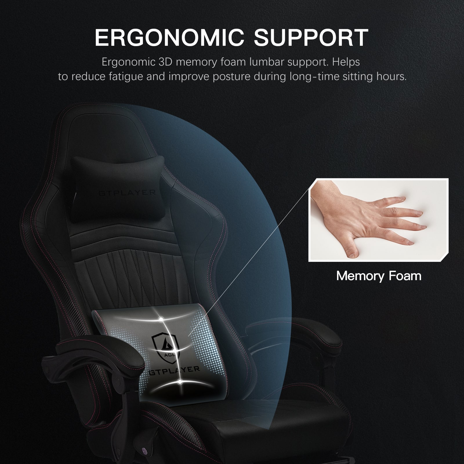 Ergonomic Support: Ergonomic 3D memory foam lumbar support helps to reduce fatigue and improve posture during long-time sitting hours.