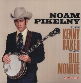 Noam Pikelny - Noan Pikelny Plays Kenny Baker Plays Bill Monroe - VINYL LP