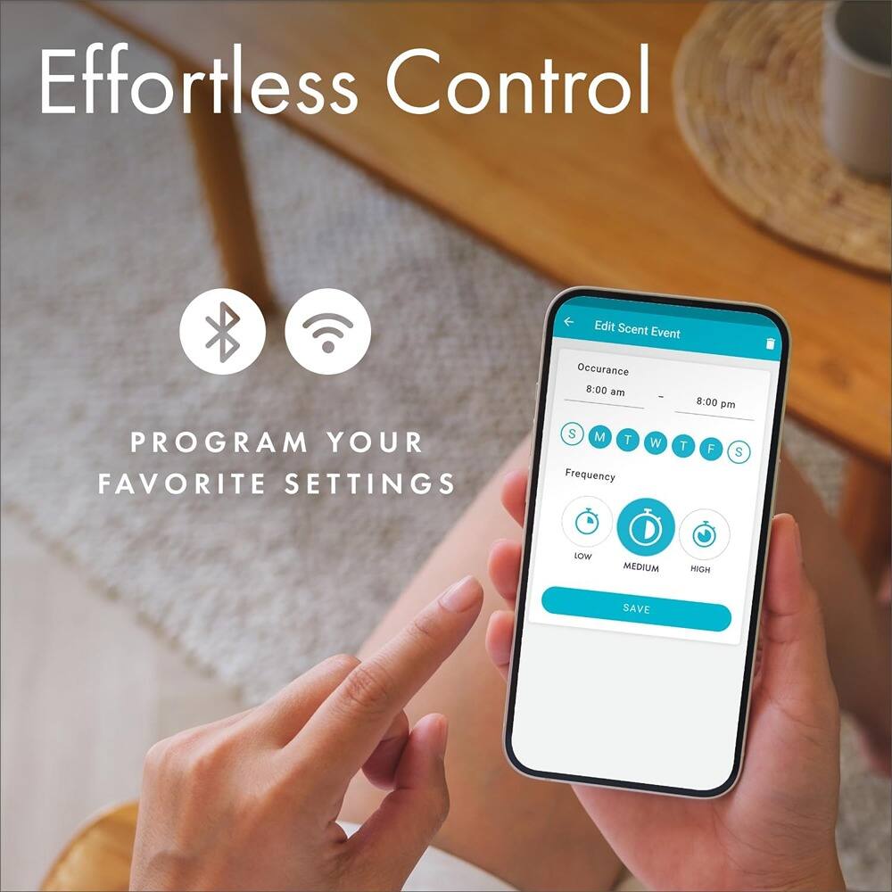 Effortless Control

PROGRAM YOUR FAVORITE SETTINGS

Edit Scent Event
Occurrence
8:00 am - 8:00 pm

Frequency
LOW MEDIUM HIGH

SAVE