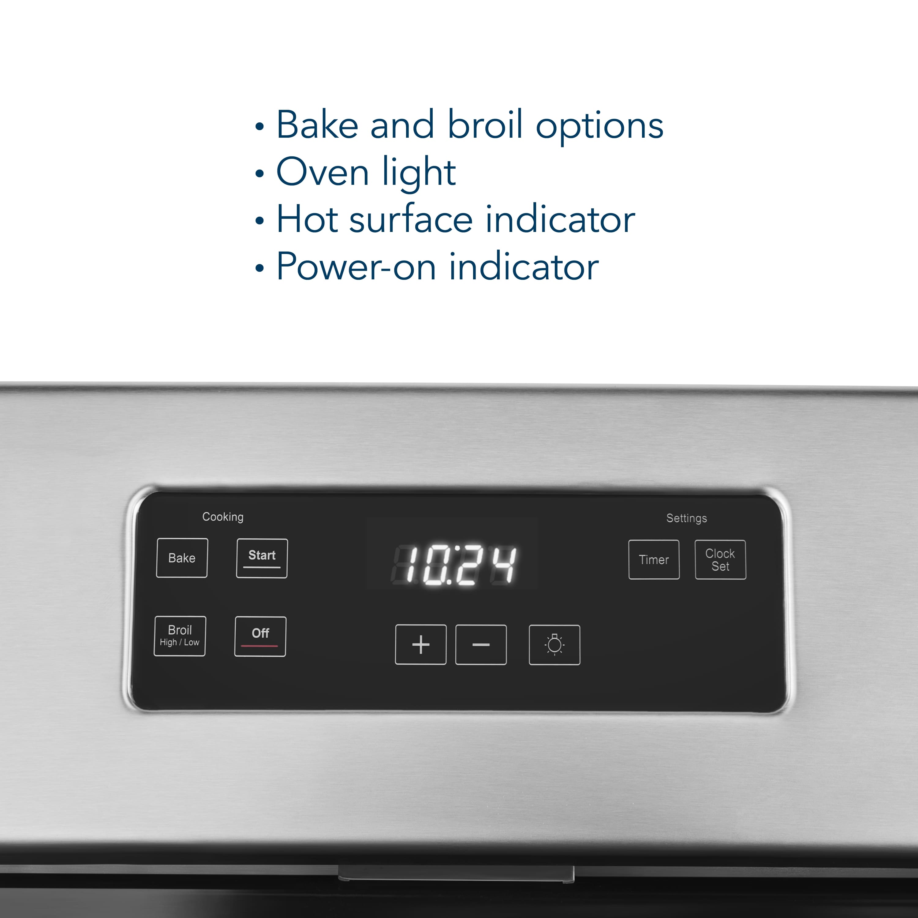 Bake and broil options: Oven light, Hot surface indicator, Power-on indicator, Cooking settings, Clock timer, Set, Broil, High/Low, Off, +/-
