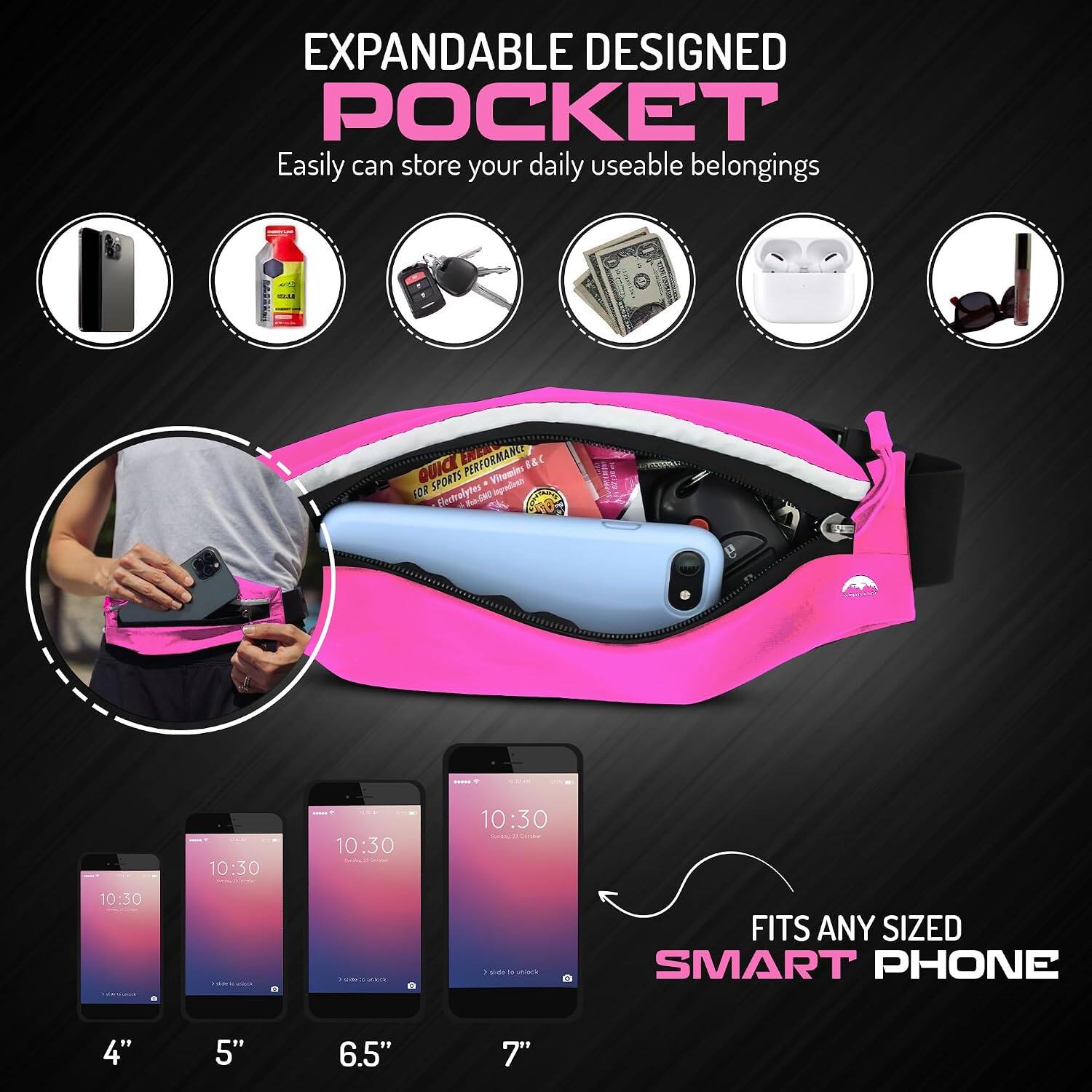 EXPANDABLE DESIGNED POCKET  
Easily can store your daily usable belongings  

QUICK PERFORMANCE  
Vinomin: FOR SPORTS  

FITS ANY SIZED SMART PHONE  
4" 5" 6.5" 7"