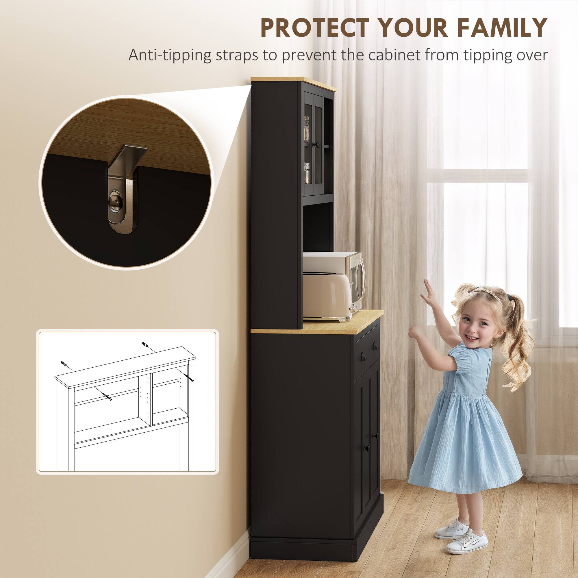 PROTECT YOUR FAMILY  
Anti-tipping straps to prevent the cabinet from tipping over