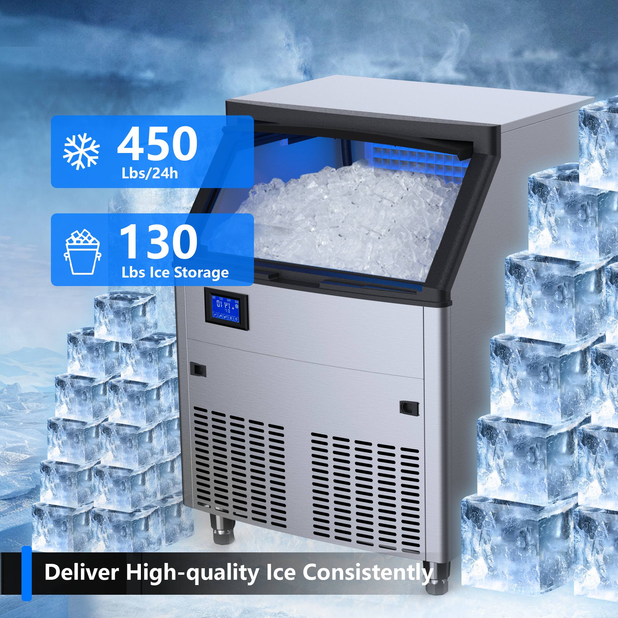 450 Lbs/24h  
130 Lbs Ice Storage  

Deliver High-quality Ice Consistently