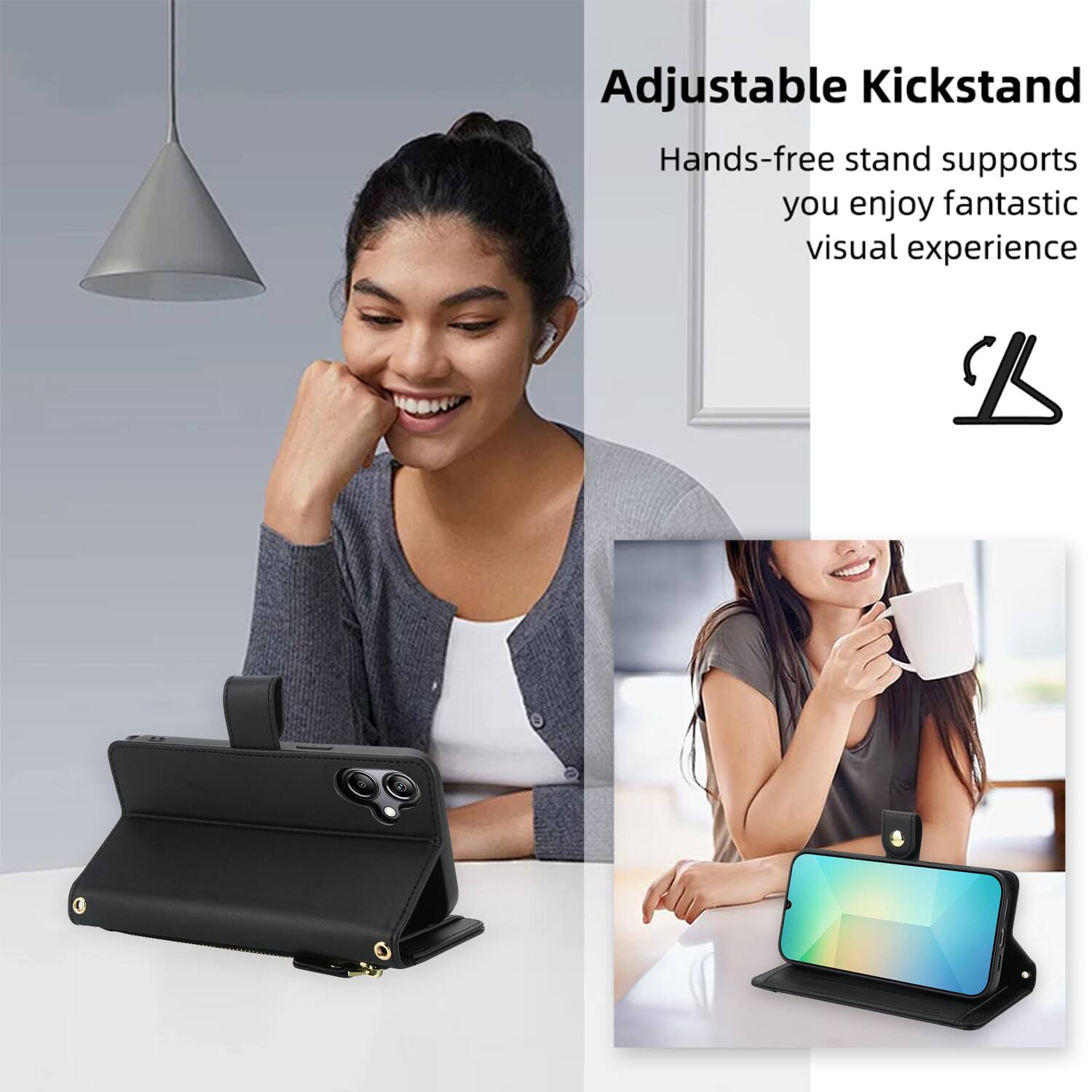 Adjustable Kickstand  
Hands-free stand supports you enjoy fantastic visual experience