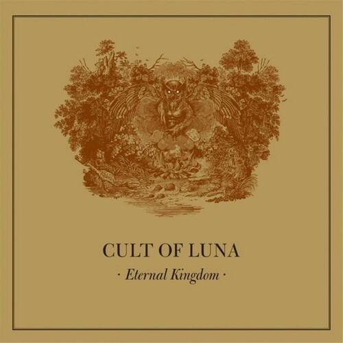 CULT OF LUNA
Eternal Kingdom