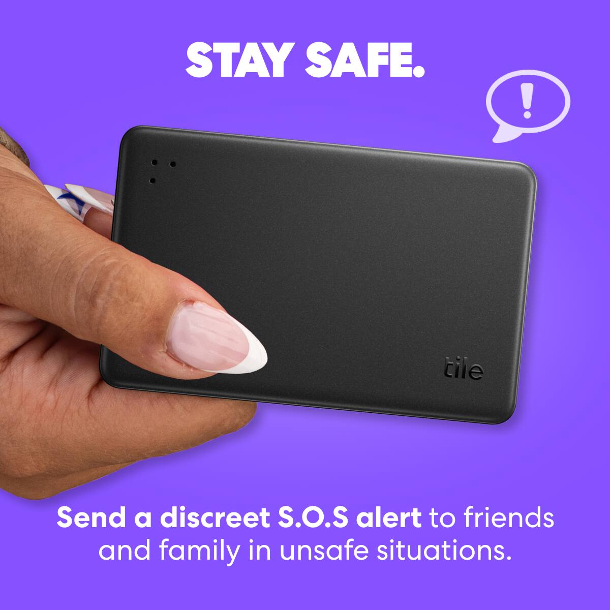 STAY SAFE. Send a discreet S.O.S alert to friends and family in unsafe situations.