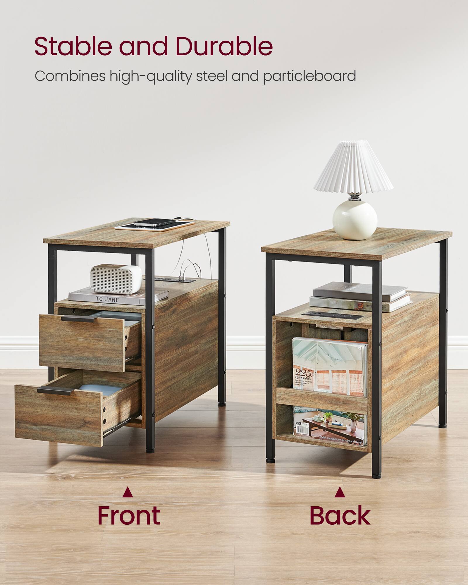 Stable and Durable  
Combines high-quality steel and particleboard  

Front  
Back