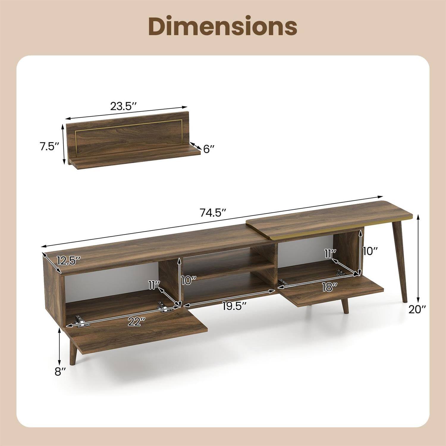 Dimensions:  
23.5" x 7.5" x 6"  
74.5" x 12.5" x 11" x 10" x 11" x 22" x 10" x 19.5" x 18" x 20" x 8"