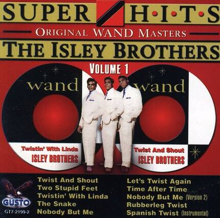 SUPER HITS
ORIGINAL WAND MASTERS
THE ISLEY BROTHERS
VOLUME 1
wand wand
Twistin' With Linda
ISLEY BROTHERS
Twist And Shout
ISLEY BROTHERS
Two Stupid Feet
Twistin' With Linda
The Snake
Let's Twist Again
Time After Time
Nobody But Me (Version 2)
Rubberleg Twist
Spanish Twist (Instrumental)
GUSTO
GT7-2199-2