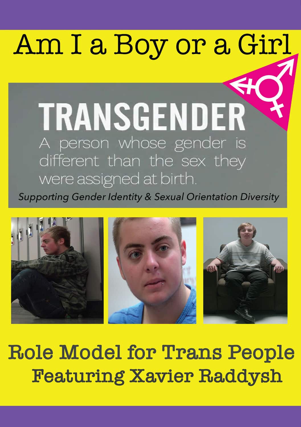 Am I A Boy or Girl Featuring Xavier Raddysh - Role Model for Trans People  - DVD