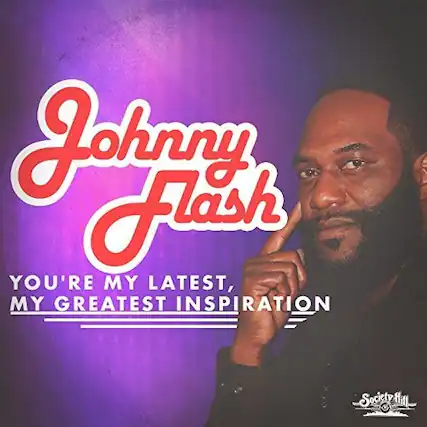 Johnny Flash
YOU'RE MY LATEST, MY GREATEST INSPIRATION
Society Film