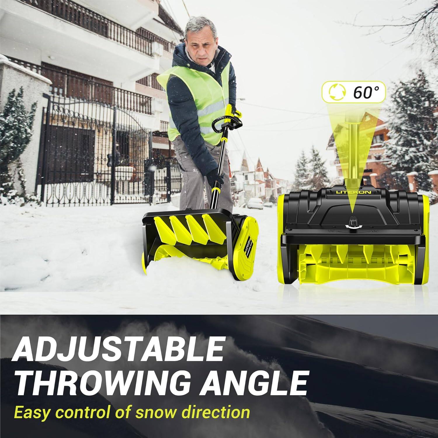 60 LITERS  
ADJUSTABLE THROWING ANGLE  
Easy control of snow direction