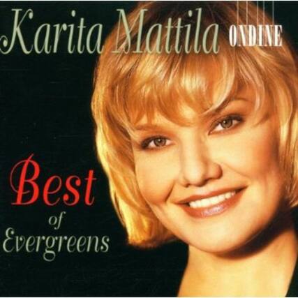 Karita Mattila
ONDINE
Best of Evergreens