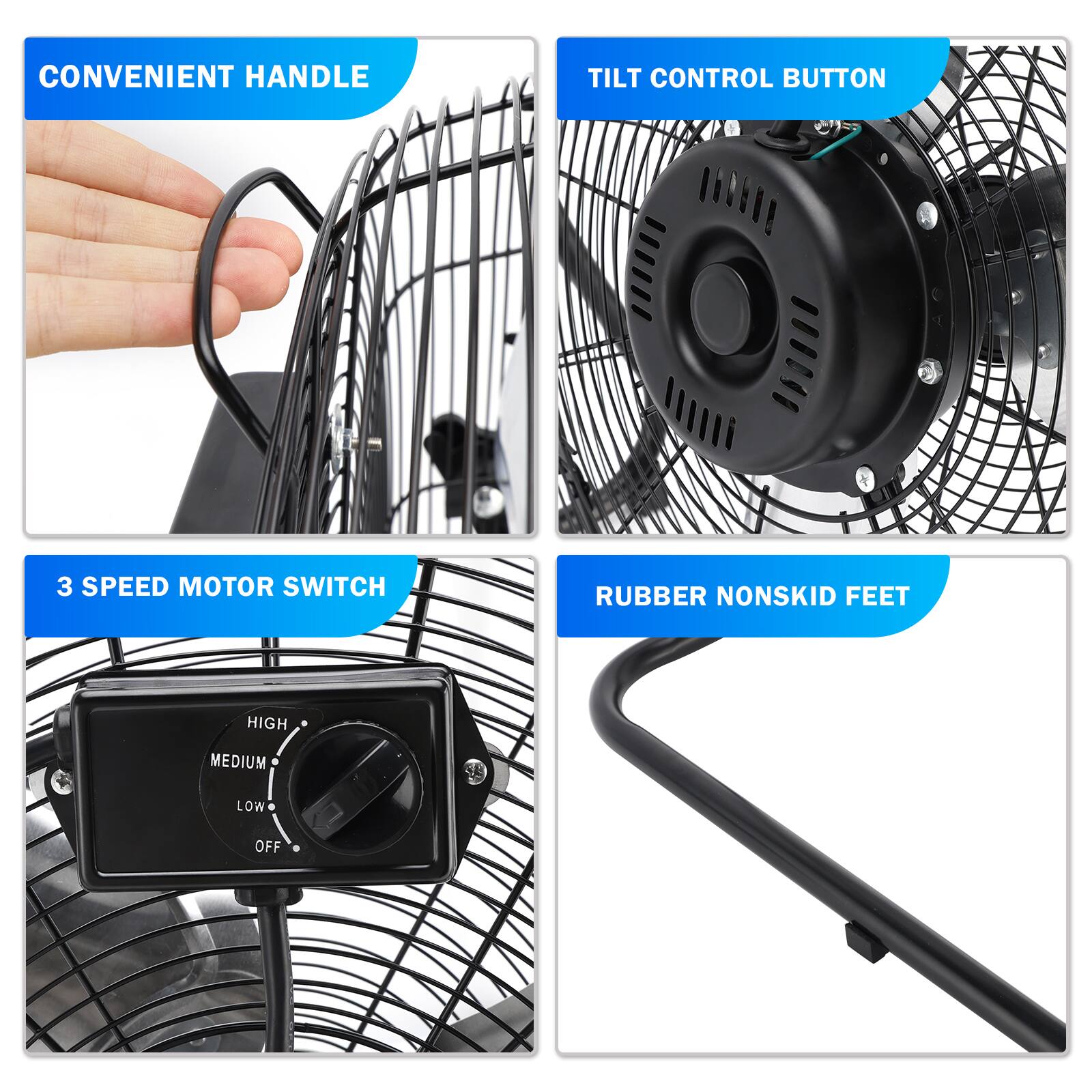 CONVENIENT HANDLE  
TILT CONTROL BUTTON  
3 SPEED MOTOR SWITCH  
RUBBER NONSKID FEET  
HIGH  
MEDIUM  
LOW  
OFF
