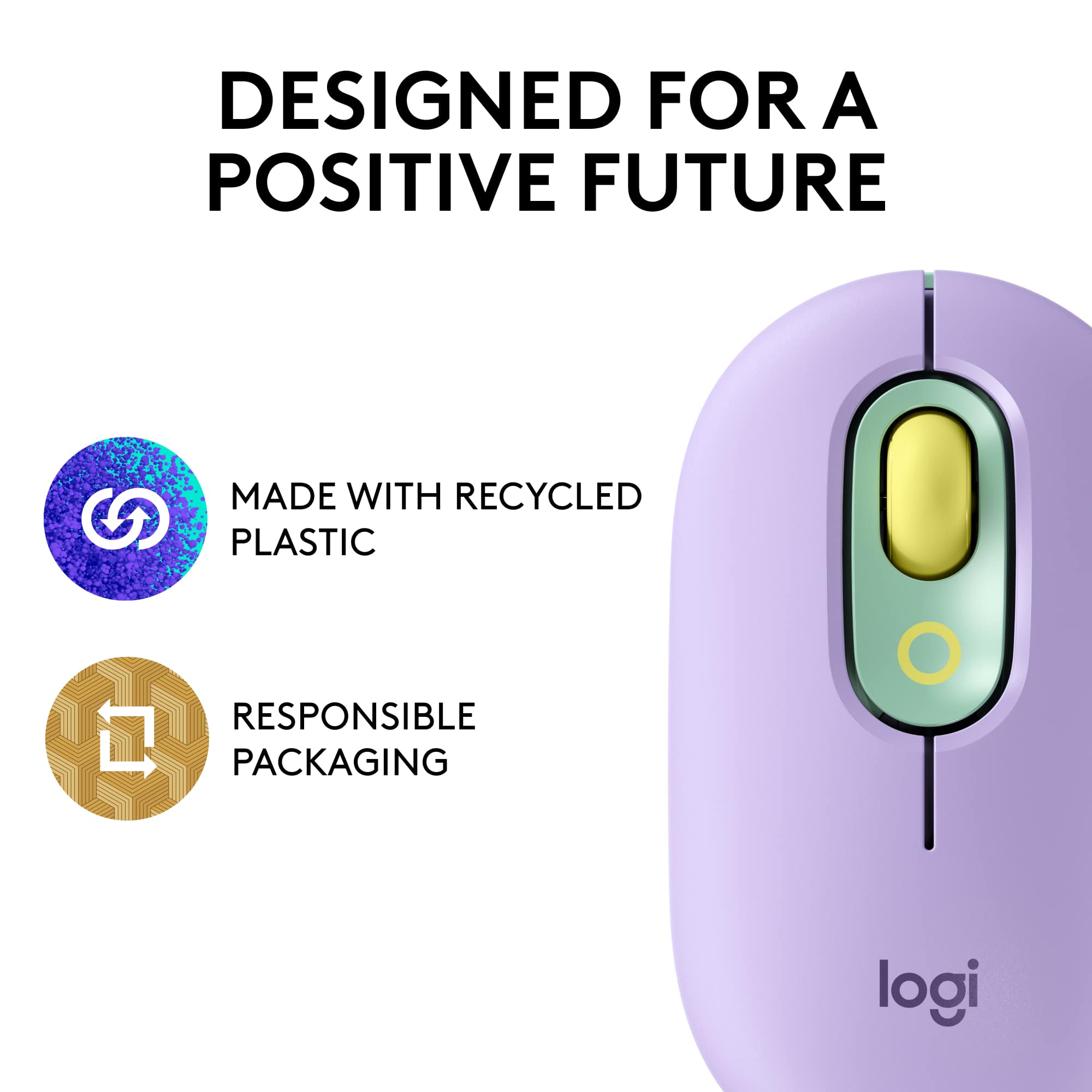 Designed for a Positive Future Made with Recycled Plastic Responsible Packaging Logi