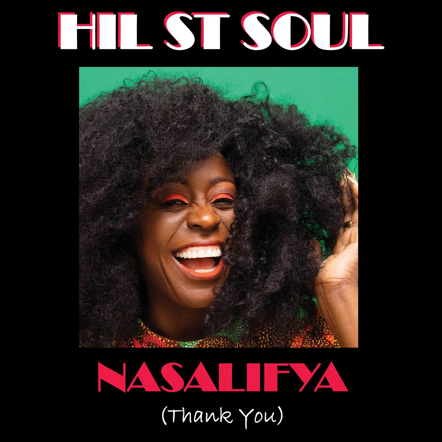 HIL ST SOUL  
NASALIFYA  
(Thank You)