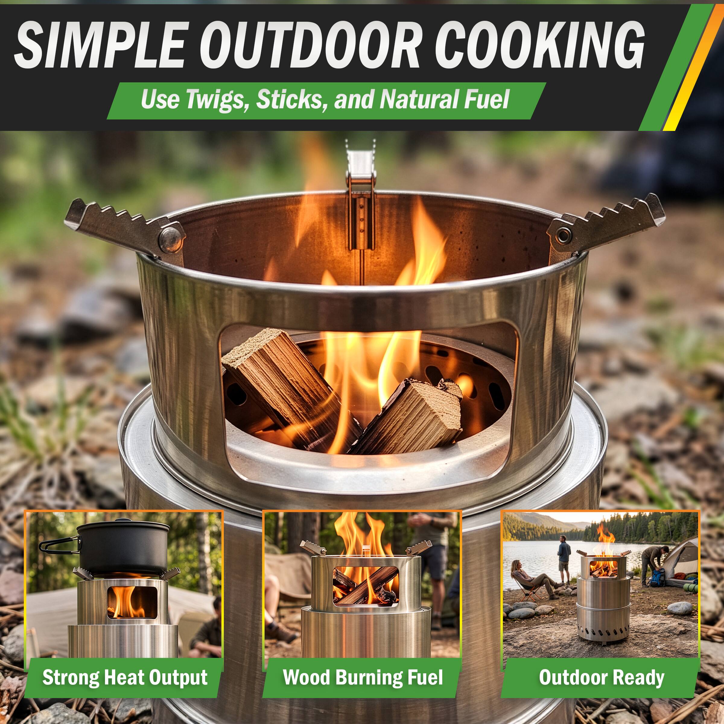 SIMPLE OUTDOOR COOKING  
Use Twigs, Sticks, and Natural Fuel

Strong Heat Output  
Wood Burning Fuel  
Outdoor Ready