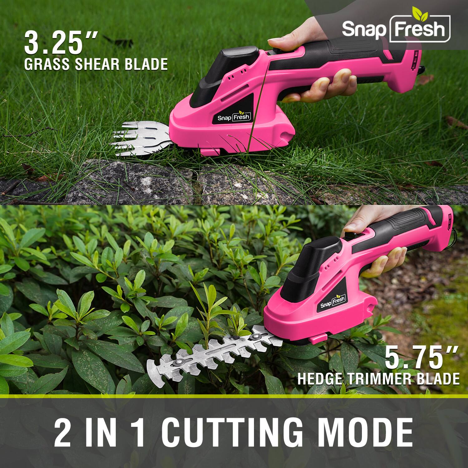 3.25" GRASS SHEAR BLADE  
5.75" HEDGE TRIMMER BLADE  
2 IN 1 CUTTING MODE