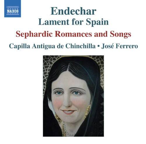 Jos  Ferrero - Endechar: Lament for Spain: Sephardic Romances   - COMPACT DISCS [CD]