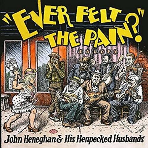 John Heneghan & His Henpecked Husbands - Ever Felt The Pain - VINYL LP