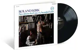 Roland Kirk - Now Please Don't You Cry, Beautiful Edith (Verve Acoustic Sounds Series) - VINYL LP