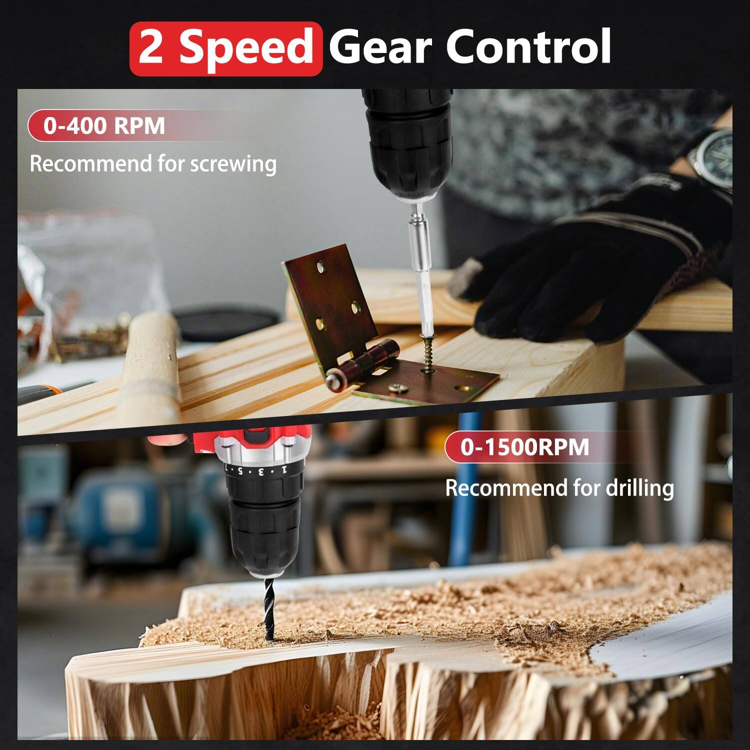 2 Speed Gear Control

0-400 RPM  
Recommend for screwing

0-1500 RPM  
Recommend for drilling