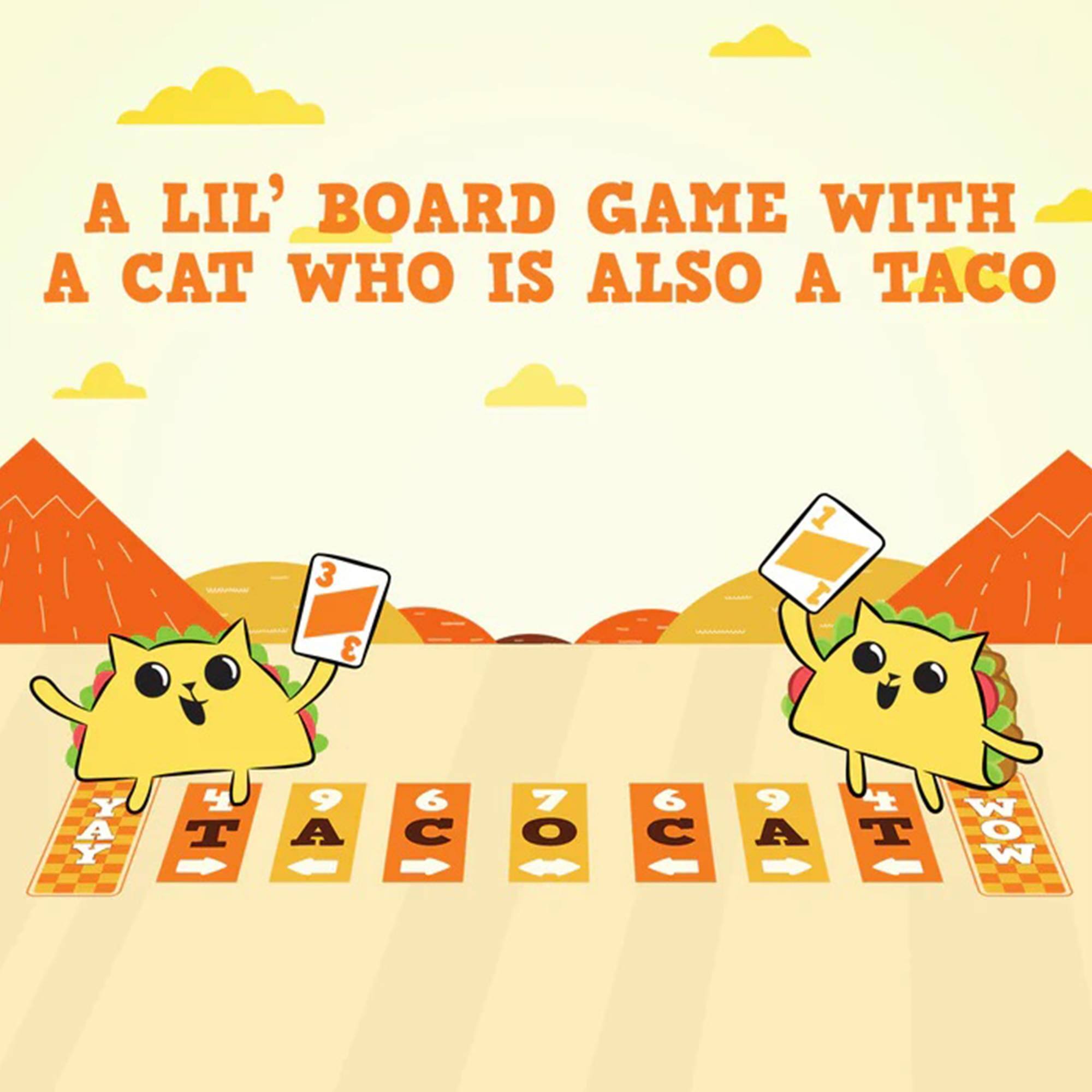 A LIL' BOARD GAME WITH A CAT WHO IS ALSO A TACO

3 Y A Y T 9 A 6 C 7 O 6 C 9 A W T a O 1 W