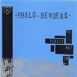 The Halo Benders - Rebels Not in - VINYL LP