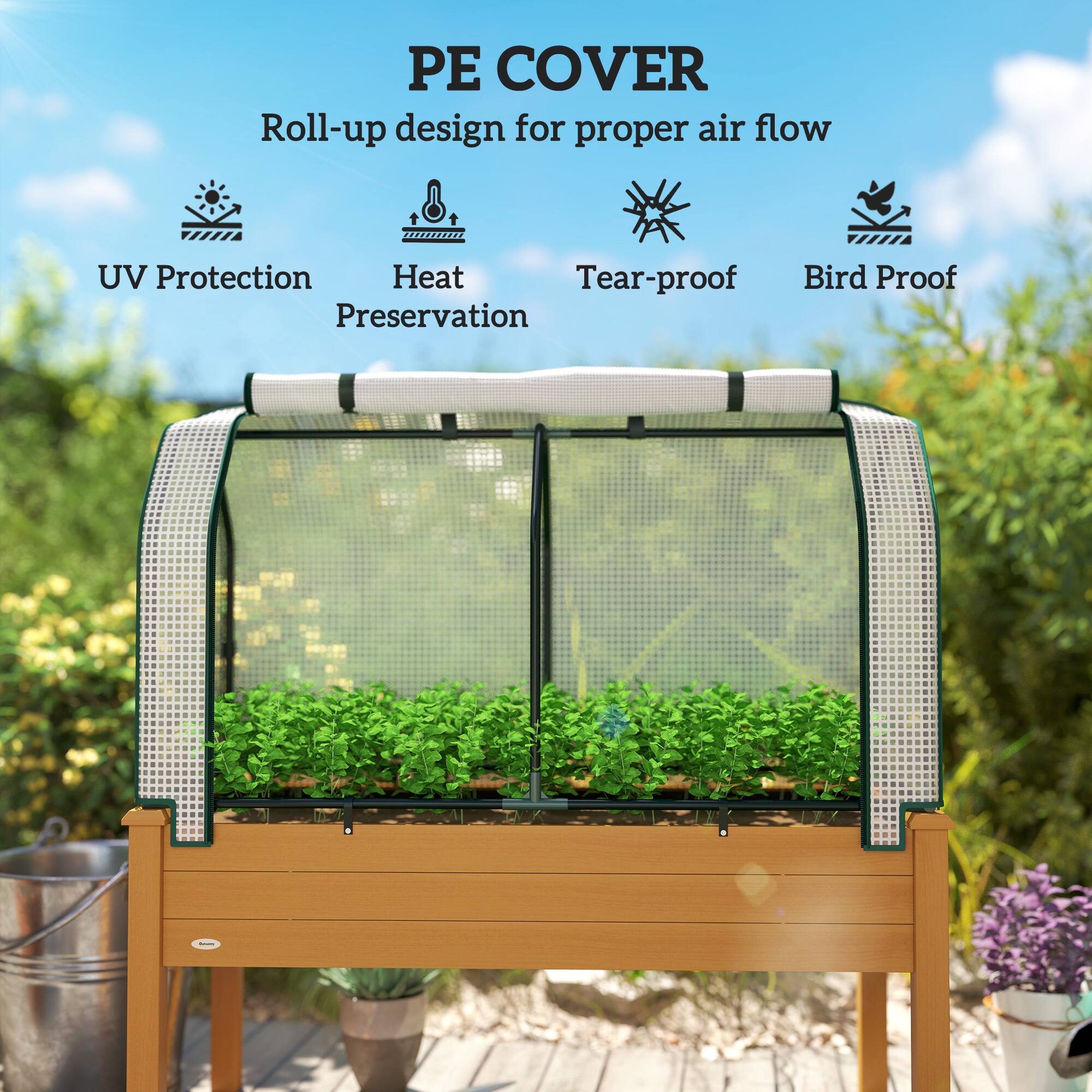 PE COVER  
Roll-up design for proper air flow  
UV Protection  
Heat Preservation  
Tear-proof  
Bird Proof