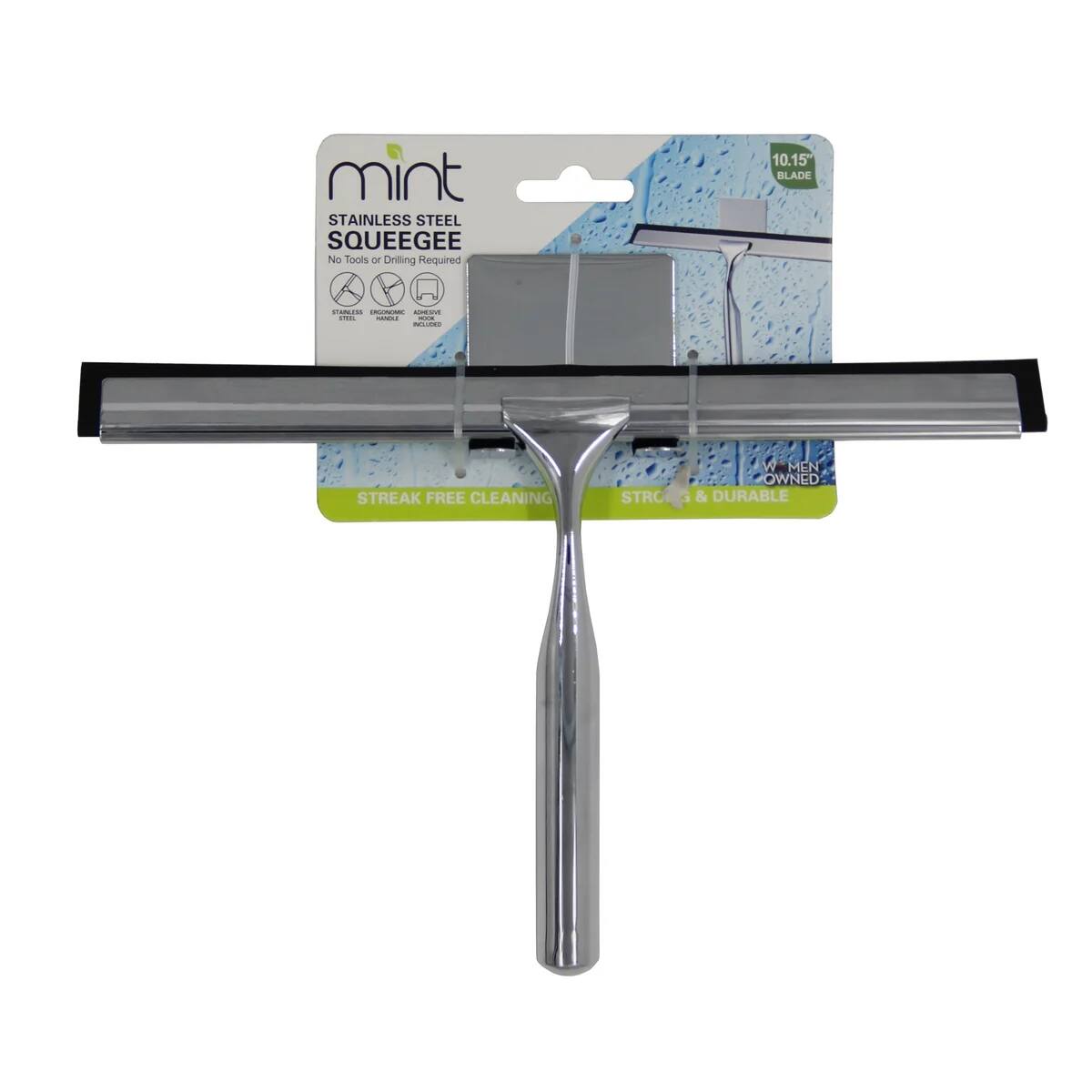 Mint Stainless Steel Squeegee  
No Tools or Drilling Required  
10.15" Blade  
Streak Free Cleaning  
Men Owned  
Strong & Durable