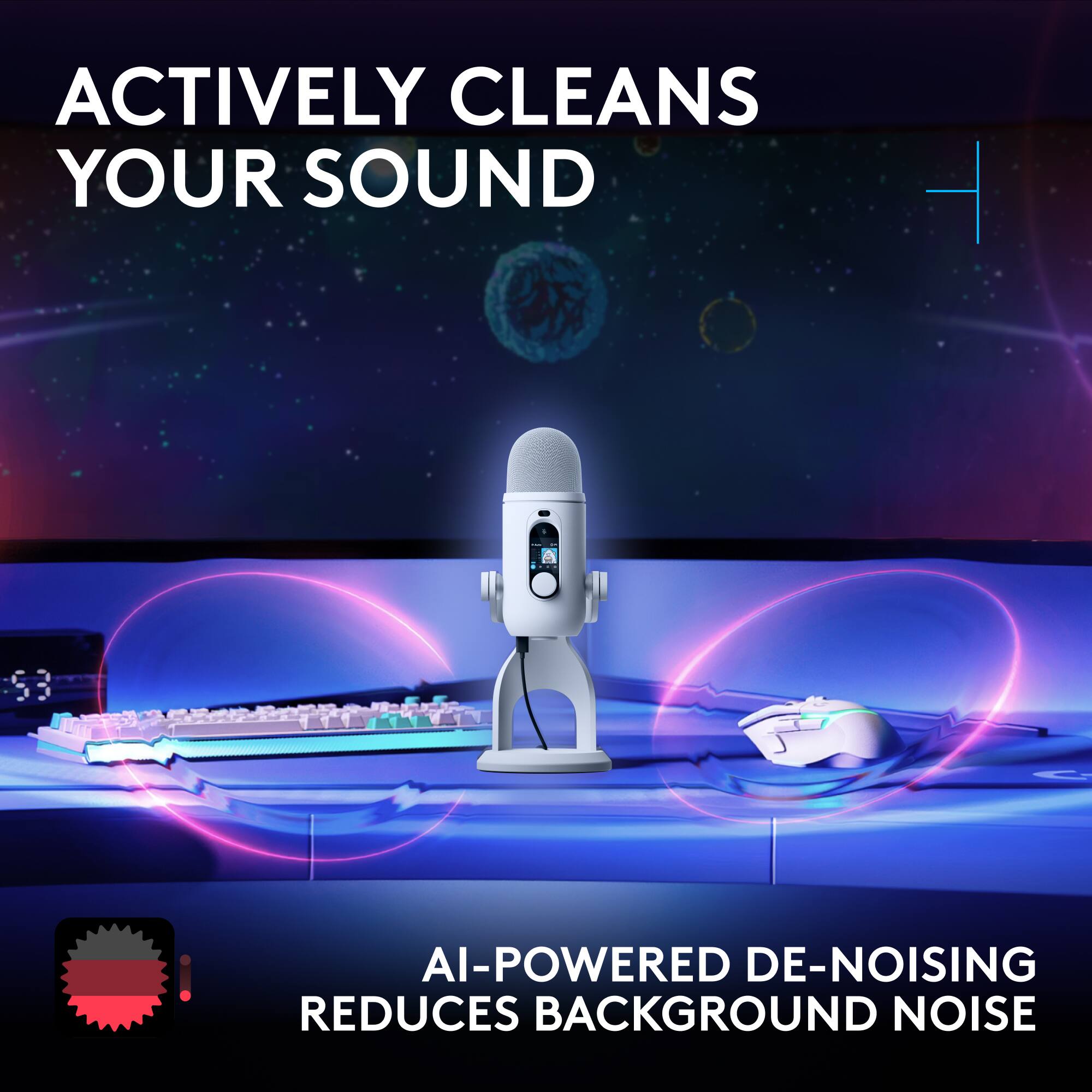 ACTIVELY CLEANS YOUR SOUND

AI-POWERED DE-NOISING REDUCES BACKGROUND NOISE