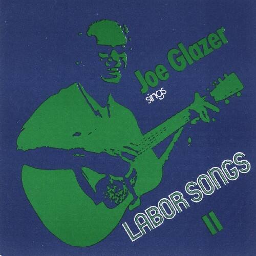 Joe Glazer - Joe Glazer Sings Labor Songs II   - COMPACT DISCS [CD]