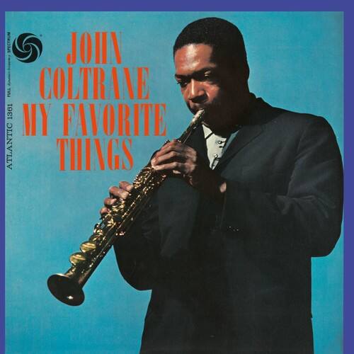 JOHN COLTRANE  
MY FAVORITE THINGS  
ATLANTIC 1361