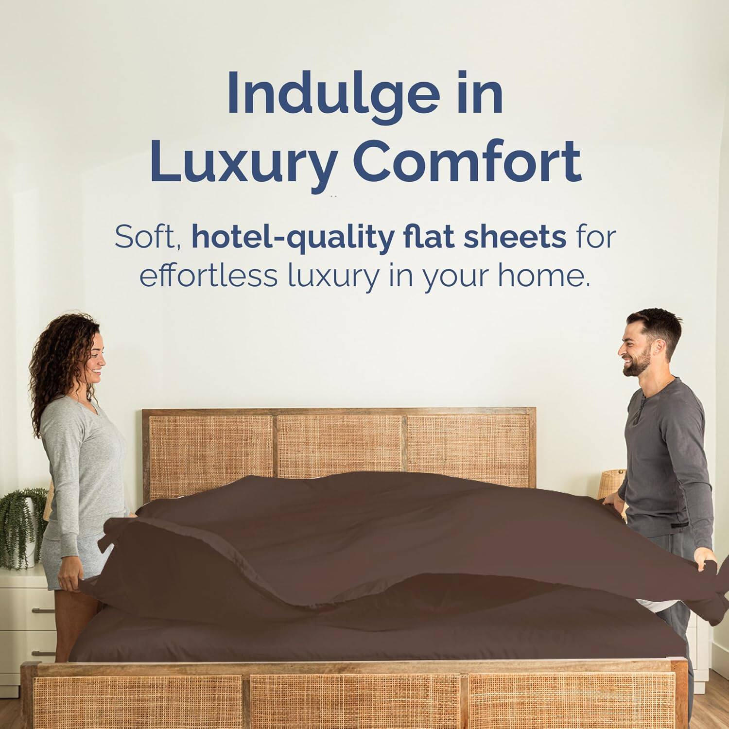 Indulge in Luxury Comfort

Soft, hotel-quality flat sheets for effortless luxury in your home.