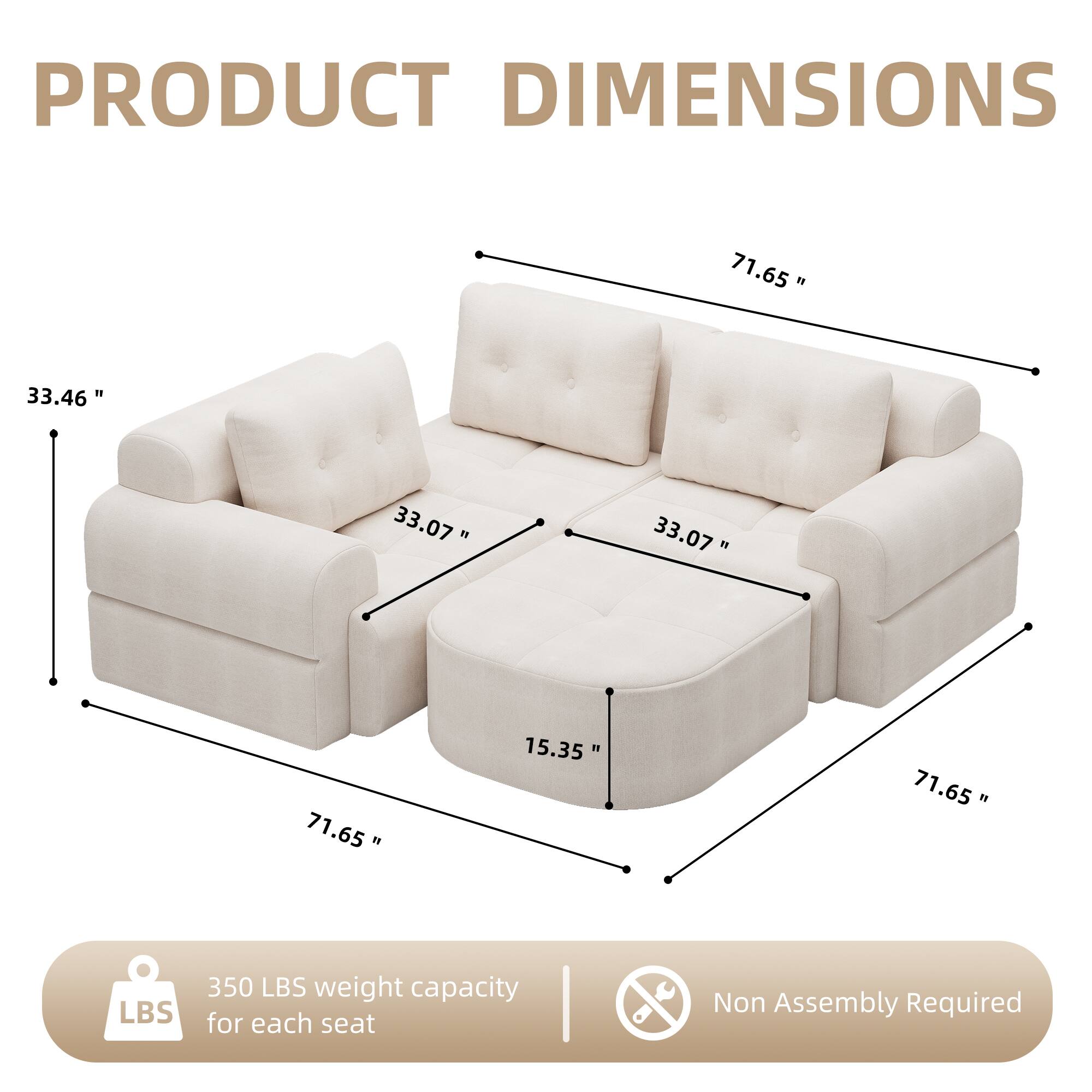 PRODUCT DIMENSIONS

- 71.65"
- 33.46"
- 33.07"
- 15.35"
- 350 LBS weight capacity for each seat
- Non Assembly Required