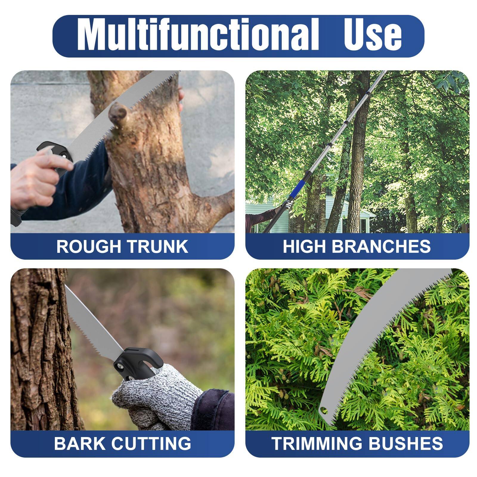 Multifunctional Use

- Rough Trunk
- High Branches
- Bark Cutting
- Trimming Bushes