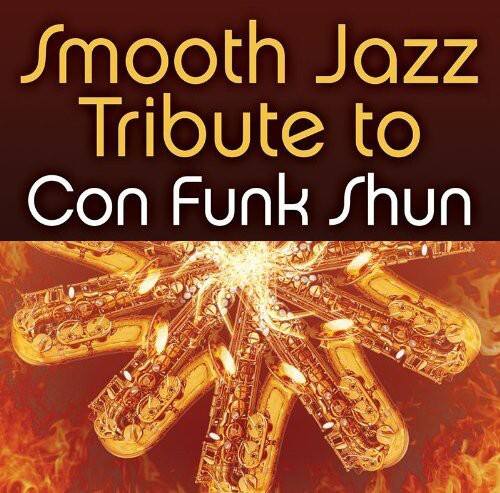 Smooth Jazz Tribute to Con Funk Shun