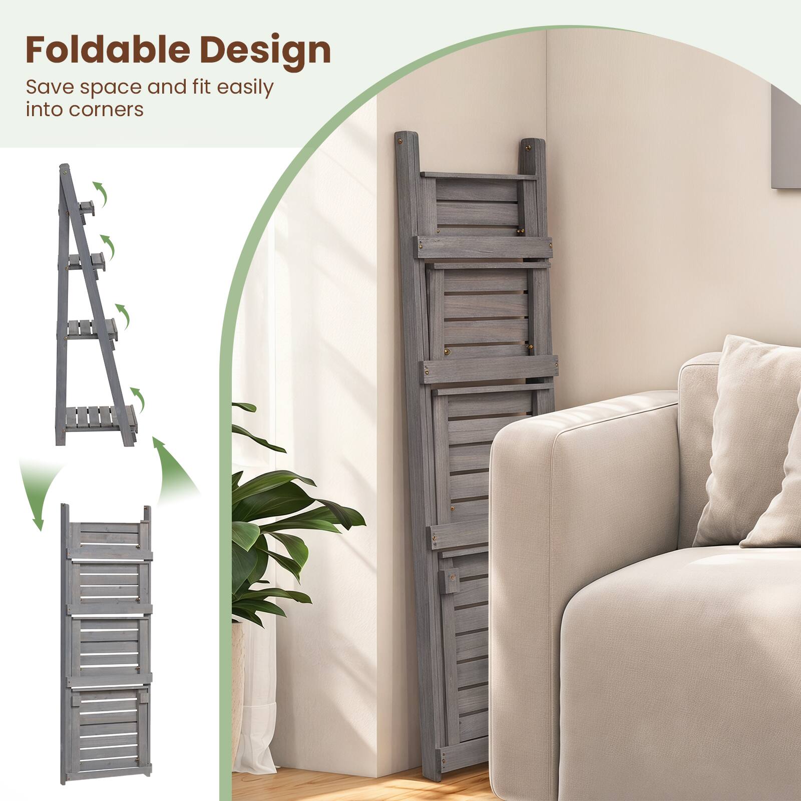 Foldable Design  
Save space and fit easily into corners