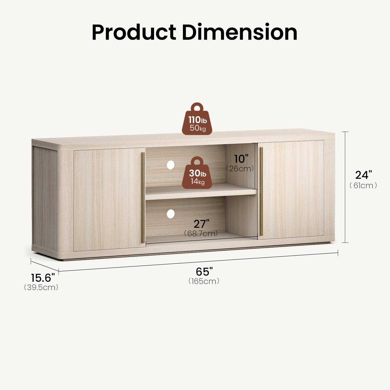 Product Dimension

- 110lb (50kg)
- 30lb (14kg)
- 10" (26cm)
- 24" (61cm)
- 27" (68.7cm)
- 15.6" (39.5cm)
- 65" (165cm)