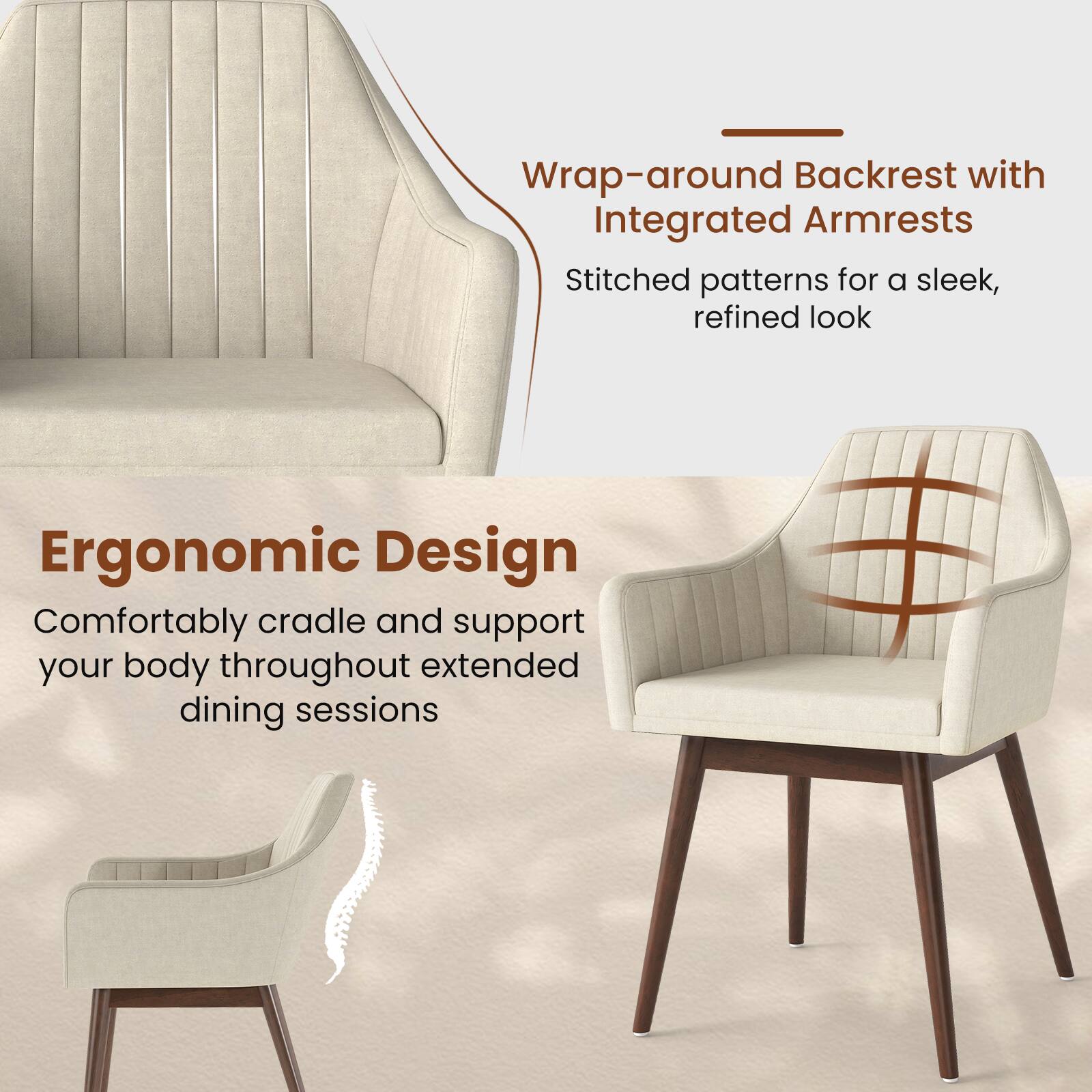Wrap-around Backrest with Integrated Armrests  
Stitched patterns for a sleek, refined look  

Ergonomic Design  
Comfortably cradle and support your body throughout extended dining sessions