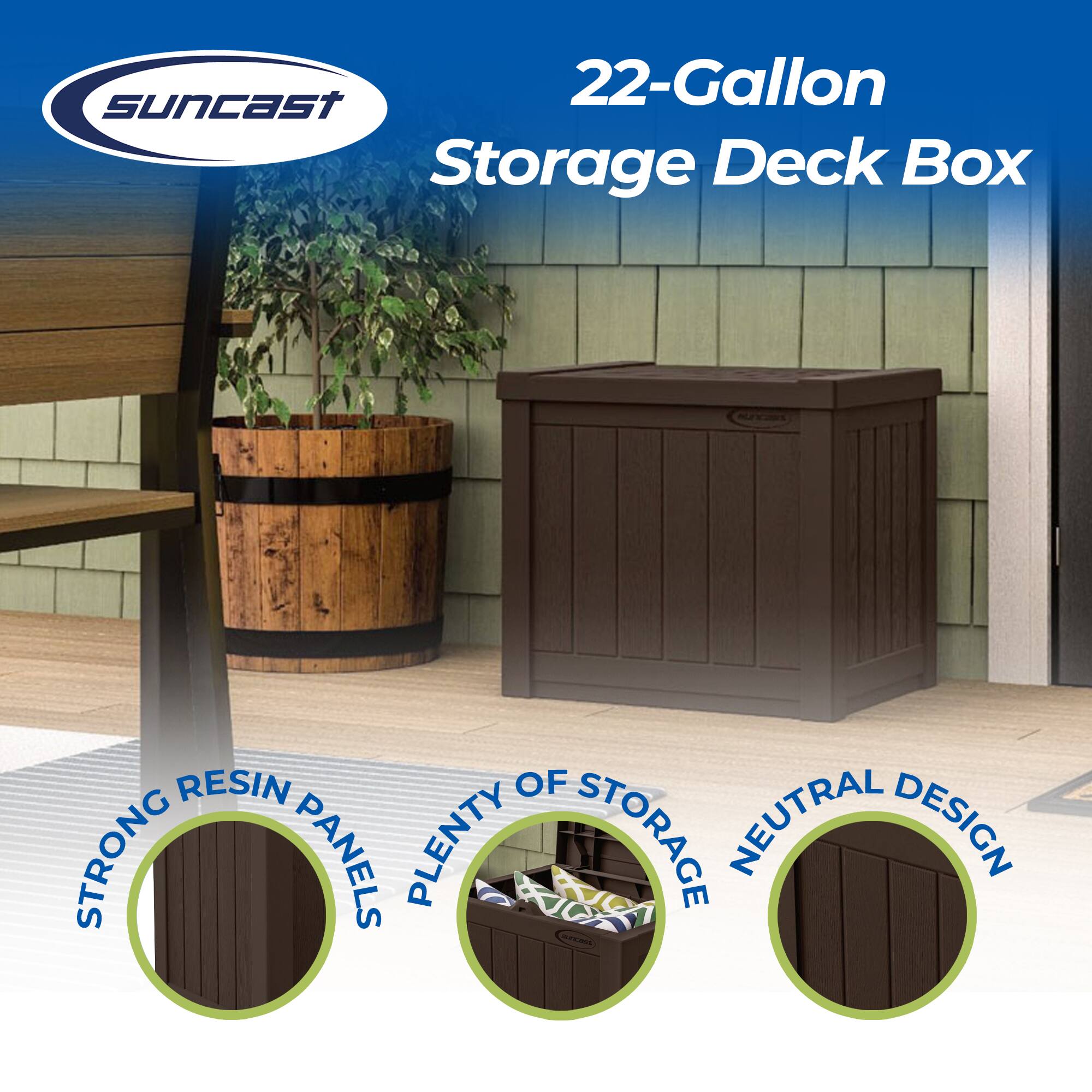 SunCast 22-Gallon Storage Deck Box  
STRONG RESIN PANELS  
PLENTY OF STORAGE  
NEUTRAL DESIGN