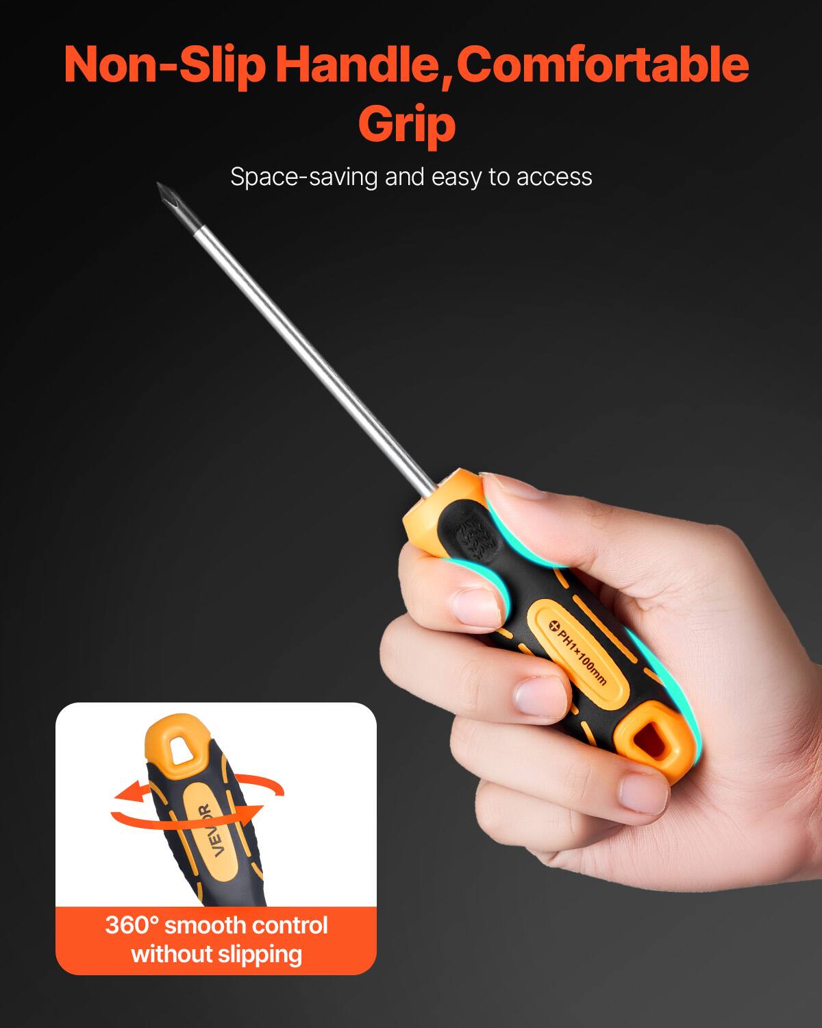 Non-Slip Handle, Comfortable Grip  
Space-saving and easy to access  

360° smooth control without slipping